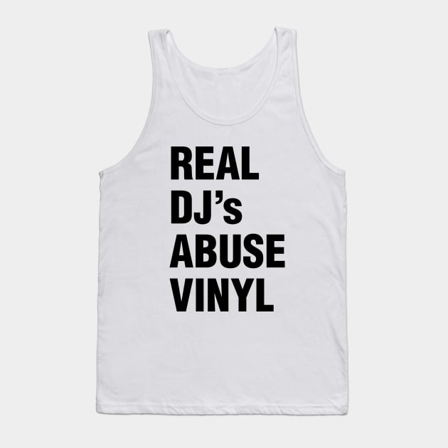 REAL DJ's ABUSE VINYL Tank Top by forgottentongues